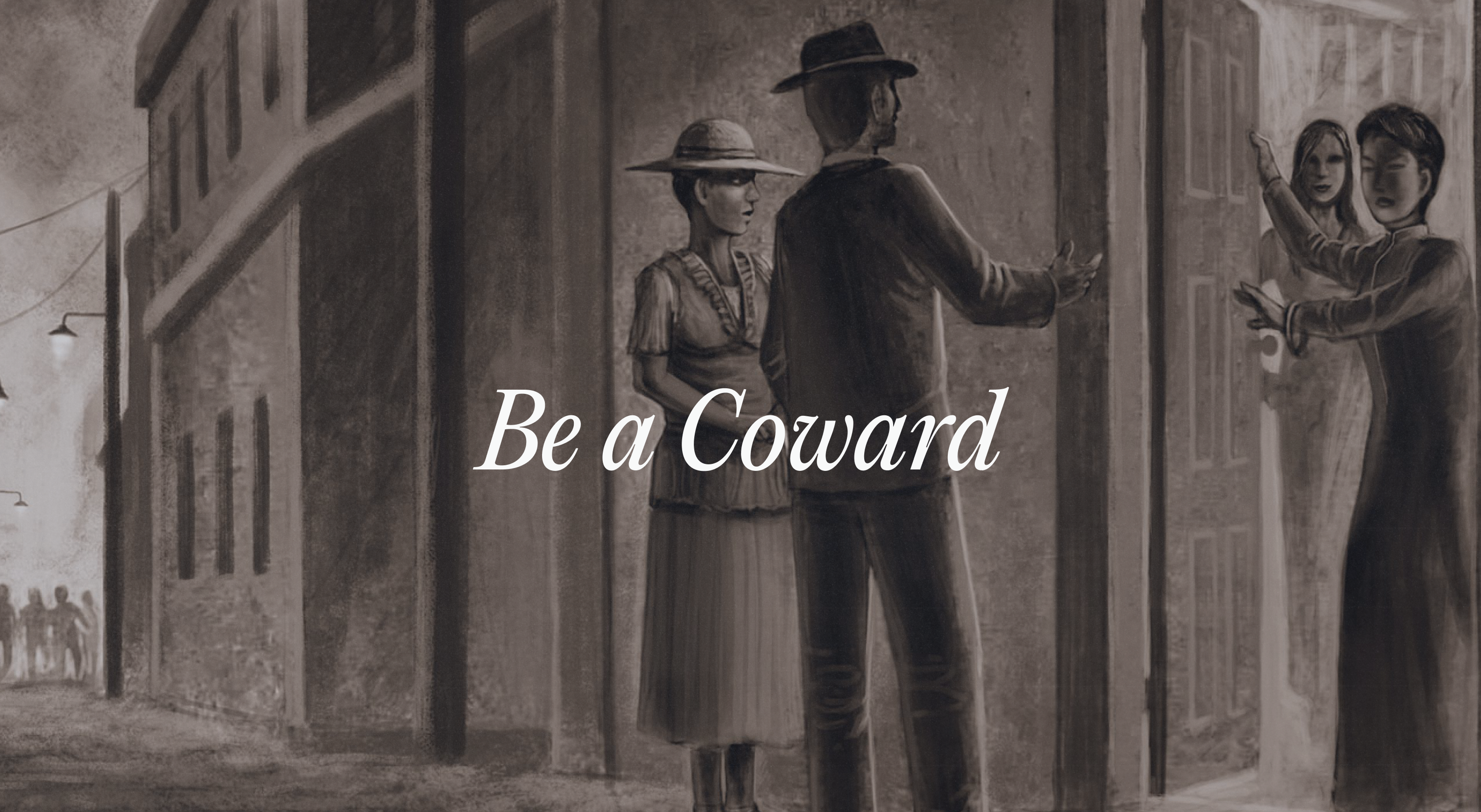 3. Be a Coward (Strategically)