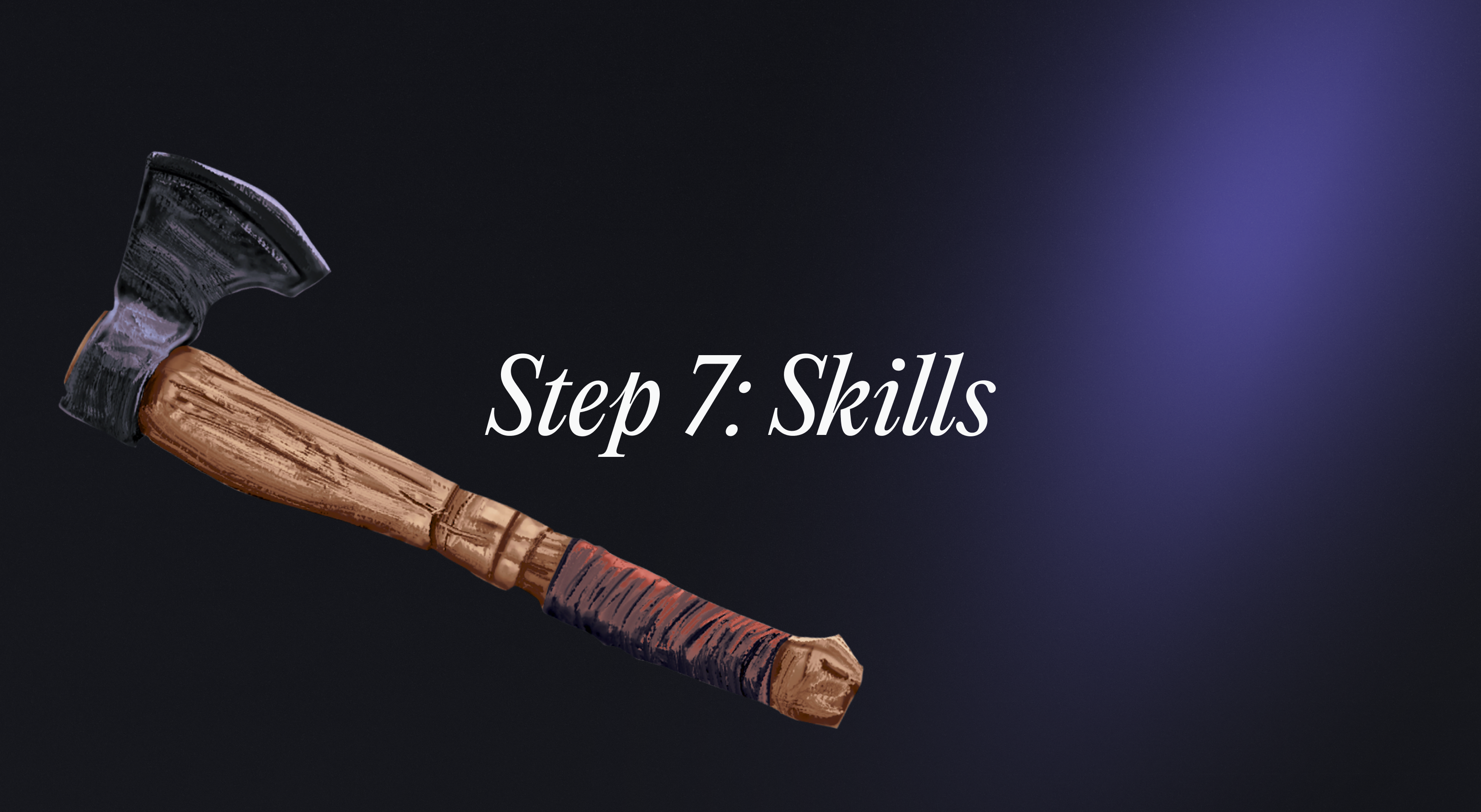 Step 7: Skills