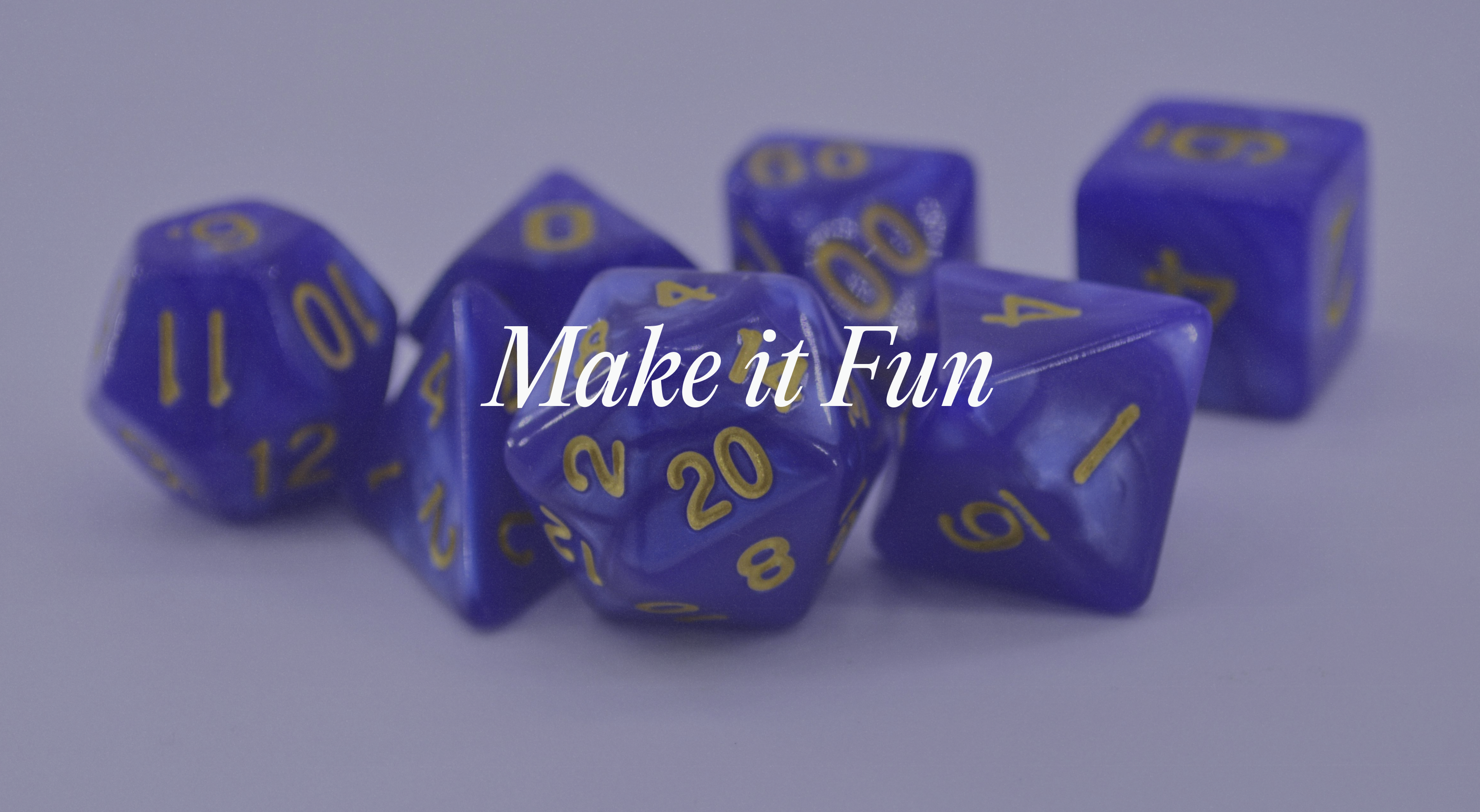 Make it Fun